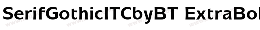 SerifGothicITCbyBT ExtraBold字体转换